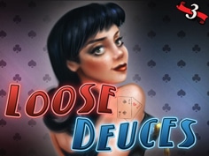 3 Loose Deuces